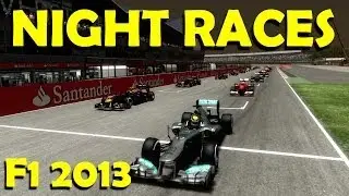 NIGHT RACES - F1 2013 PC Mod Showcase