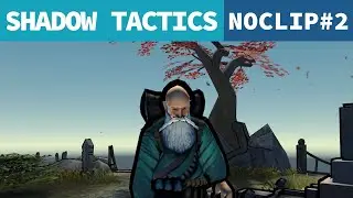 SHADOW TACTICS NOCLIP #2 - Cutscene Exclusive Maps