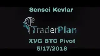 Sensei Kevlar XVG BTC Pivot 5/17/2018