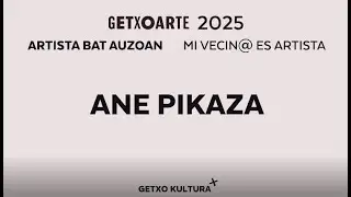 ARTISTA BAT AUZOAN | MI VECIN@ ES ARTISTA - Ane Pikaza