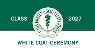 USF Health - c/o 2027 White Coat Ceremony