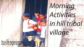 Cambodia Village: morning activities in hill tribal village it is absolutely true local experiences