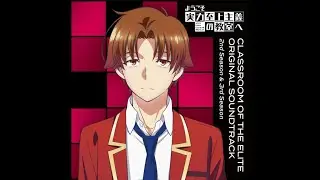 7: Broken Compass | Classroom of the Elite Season 2/3 Official OST