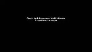 Classic Music Remastered Mod for Rebirth: Scarred Womb - Apostate 