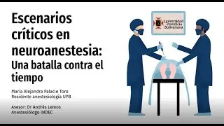 Escenarios Críticos en Neuroanestesia: Una Batalla Contra el Tiempo