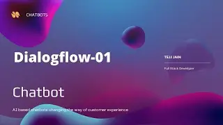 Dialogflow Chatbot - 01 | Create Chatbot Intent and Entity