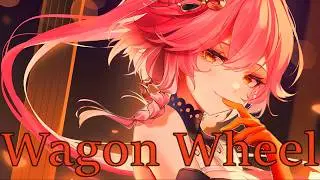 [Nightcore] Wagon Wheel (Nathan Carter)
