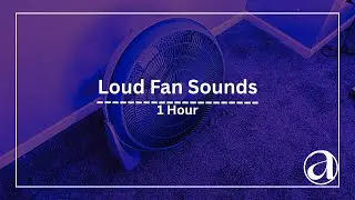 One Hour of Loud Fan Sound That Help You Fall Asleep or Relax