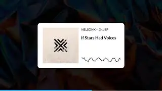 NELSONX - If Stars Had Voices