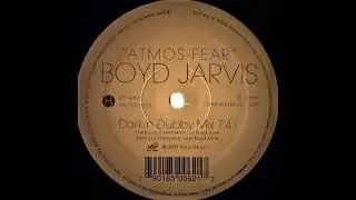 Boyd Jarvis - Atmos-Fear (Dark'n Dubby Mix)