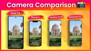 Google Pixel 6A vs Samsung S22, iPhone 13 Mini & OnePlus 10 Pro I Camera Comparison | Fiiber Hindi