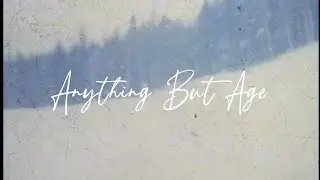 Anything But Age - Sarah Segal-Lazar