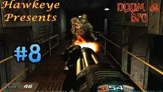 Hawk Plays Doom III - BFG Edition - Episode #8 - Toxic Gas and Chainguns!