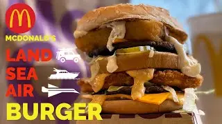 What is the McDonald's Land Air Sea Burger? O.G. Menu Hack