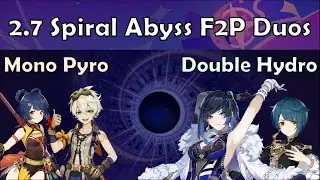 2.7 Spiral Abyss F2P Duos (Mono Pyro/Double Hydro) [Genshin Impact]