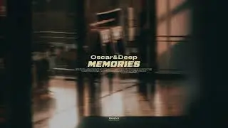 Oscar & Deep - Memories