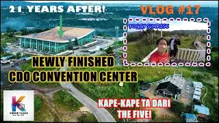 #CDO #CONVENTION CENTER AND THE FIVE #T5 #KIESHE #VLOGS | #BisayaVlog #CDOVlogger #CagayanDeOroCity