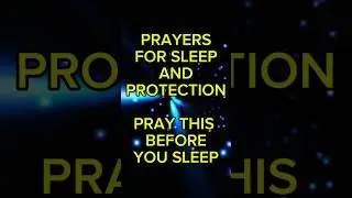 Night Prayers for sleep and protection | Pray This Every Night