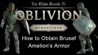 How to Obtain Brusef Amelion&rsquo;s Armor in Oblivion Remastered