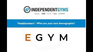 'Healthseekers' - Who are your new demographic? with EGYM