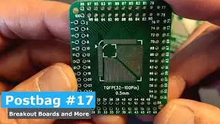 TQFP Breakout Boards (Postbag #17)