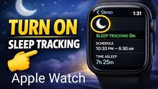 Apple Watch - Activate Sleep Monitor