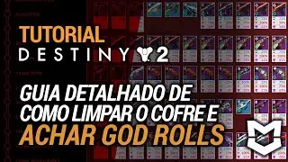 Como achar GOD ROLLS e limpar o invent&aacute;rio / cofre - Tutorial Destiny 2