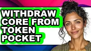 How to Withdraw Core from Token Pocket - Easy Guide