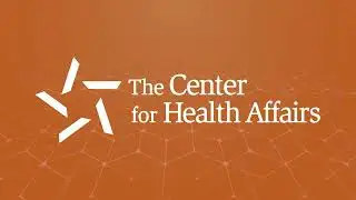 The Center for Health Affairs Presents 2021 Key Accomplishments