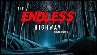 Trapped in the Endless Highway | Real horror stories |