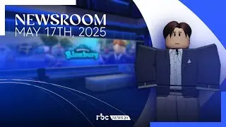 RBC Newsroom | May 17th, 2025 [RBC Television]