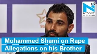 Mohammed Shami Opens Up About &lsquo;Rape Allegation&rsquo; Against His Brother | NYOOOZ TV