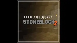 FTB Stoneblock 2 #2