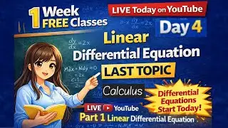 NEB Grade 12 FREE Live Classes 🔴| Calculus (Differential Equations) Linear Differential Eqn | Day 4