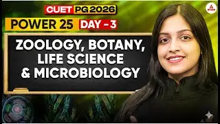 CUET PG 2026 | Zoology, Botany, Life Science & Microbiology | POWER 25 Day 3
