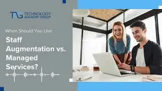 The Ideal Use Case for Managed IT Services vs. Staff Augmentation