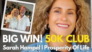 Sarah Hampel Hits the 50K Club! | Prosperity Of Life Success Story 🥳