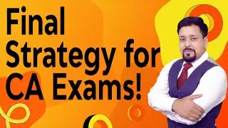 Final Strategy for CA Exams👍✌️| CA Inter | EIS-SM | Prof. Om Trivedi |