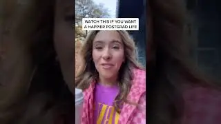 POSTGRAD LIFE ADVICE!!!