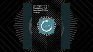 Unlocking the Secrets of Phuket's Luxury Real Estate Market | Podcast Discussion | Ocean...