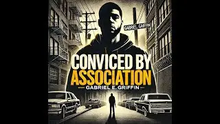 Convicted by Association? The Controversial Case of Gabriel E. Griffin