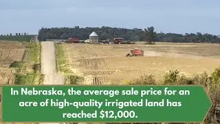 Nebraska's farmland price now averages $12,000 per acre for high-quality land