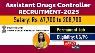 🔥Permanent Job🔥Assistant Drugs Controller Recruitment 2025|| Salary: Rs. 67,000+ || UPSC Recruitment