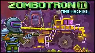 Зомботрон 2 машина времени - Полное прохождение игры ZOMBOTRON 2: Time Machine (Без КОММЕНТОВ))