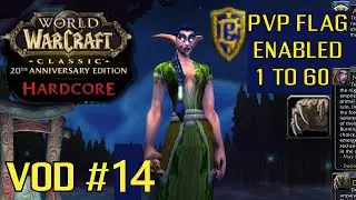 Pacifist Run VOD # 14 - WOW Classic Hardcore PVP Flagged 1 to 60