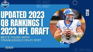 2023 NFL Draft | Updated Quarterback Rankings