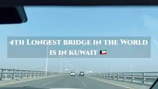 The Longest Bridge in Kuwait| Amazing Facts of Sheikh Jaber Al-Ahmad Al-Sabah 48.5 km Causeway