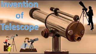 Invention of Telescope