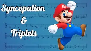 The Super Mario Theme explained rhythmically (Syncopation and Triplets)