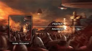 [Deathstep] FESTER - Annunaki